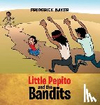 Baker, Frederick - Little Pepito and the Bandits