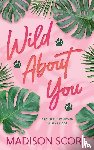 Score, Madison - Wild About You