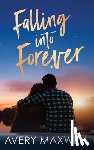 Maxwell, Avery - Falling Into Forever