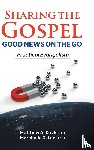 Davis, DTL Matthew A., Lee, Th. D. Marchelle D. - SHARING THE GOSPEL; GOOD NEWS ON THE GO; Practical Evangelism