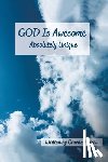 Torres, Crucita - GOD is Awesome
