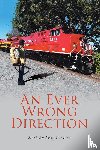 Bernard, Mark Anthony - An Ever Wrong Direction