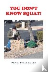 Hankins, Michael Dexter - You Don't Know Squat!