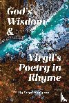 Sturgeon, Virgil - God's Wisdom and Virgil's Poetry in Rhyme