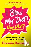 Bennett, Connie - I Blew My Diet! Now What?