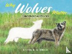 Winnick, Karen B. - Why Wolves Matter: A Conservation Success Story