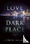 Douglas, Geoffrey - Love in a Dark Place