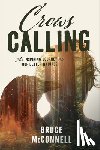 McConnell, Bruce - Crows Calling: An Inspiring Journey Into Our Better Natures