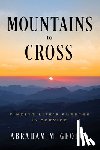 George, Abraham M - Mountains to Cross