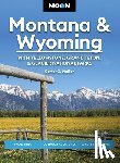 Walker, Carter G, Walker, Carter - Moon Montana & Wyoming: With Yellowstone, Grand Teton & Glacier National Parks (Sixth Edition)