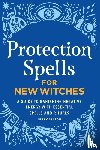Carlson Jess - Protection Spells for New Witches