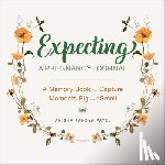 Patel, Anisha Pandya - Expecting: A Pregnancy Journal