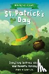 O'Brien Jr, John - Why We Celebrate St. Patrick's Day: Everything to Know about Your Favorite Holiday