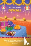 Joshi, Anjali - Celebrating Diwali: History, Traditions, and Activities - A Holiday Book for Kids