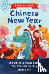 Chu, Eugenia - Why We Celebrate Chinese New Year: Everything to Know about Your Favorite Holiday