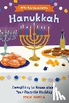 Deutsch, Stacia - Why We Celebrate Hanukkah: Everything to Know about Your Favorite Holiday