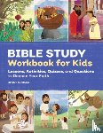Ingram, Jenny - Bible Study Workbook for Kids: Lessons, Activities, Quizzes, and Questions to Deepen Your Faith