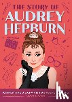 Wing, Natasha - The Story of Audrey Hepburn: An Inspiring Biography for Young Readers