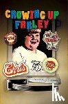 Farley, Kevin, Marraffino, Frank - Growing Up Farley A Chris Farley Story