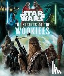 Sumerak, Marc - Star Wars: The Secrets of the Wookiees