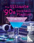 Barajas, Henry - The Ultimate '90s Cocktail Playlist