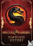 Flynn, Ian - Mortal Kombat: Flawless Victory
