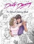  - Dirty Dancing: The Official Coloring Book