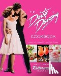 Chang, Zee, Kingsley, Lisa - The Dirty Dancing Cookbook