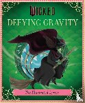 Schwartz, Stephen - Wicked: Defying Gravity