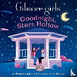 English, Morgan - Gilmore Girls: Goodnight, Stars Hollow