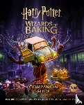 Insight Editions - Harry Potter: Wizards of Baking: The Official Companion Guide