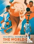 Barba, Rick - Immortal Moments: The World Cup
