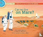 Sparrow, Giles - Mind Mappers: Can We Live On Mars?