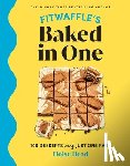 Head, Eloise - Fitwaffle's Baked in One: 100 Desserts Using Just One Pan