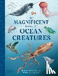 Jackson, Tom - The Magnificent Book of Ocean Creatures