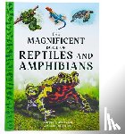 Jackson, Tom - The Magnificent Book of Reptiles and Amphibians
