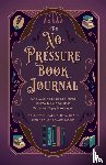 O'Meara, Mallory, Grant, Brea - The No-Pressure Book Journal