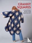 Ulmer, Babette - Not Your Granny's Granny Squares