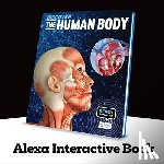 Weldon Owen - Discover: The Human Body (Ready Activated: A Readyland Alexa Interactive Book): Books You Can Talk to with Amazon Alexa and Echo by Readyland
