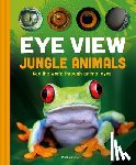 Weldon Owen - Eye View: Jungle Animals