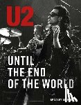 Morgan, Bradley - U2: Until the End of the World