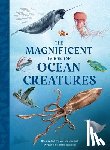 Jackson, Tom - The Magnificent Book of Ocean Creatures