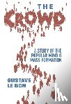 Le Bon, Gustave - CROWD