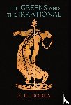 Dodds, E. R. - GREEKS & THE IRRATIONAL