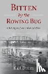 Drlica, Karl - Bitten by the Rowing Bug