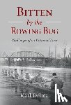 Drlica, Karl - Bitten by the Rowing Bug: Challenges of an Untamed River