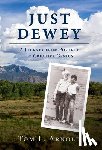 Arnold, Tom L. - Just Dewey: A Journey from Poverty to Creative Genius