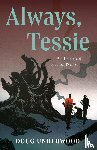 Underwood, Doug - Always, Tessie