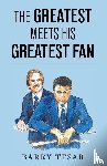 Tesar, Barry - The Greatest Meets His Greatest Fan