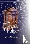 Thornton, John S. - A Farewell to Pulpits